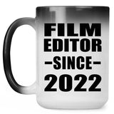 Film Editor Since 2022 - 15oz Color Changing Mug