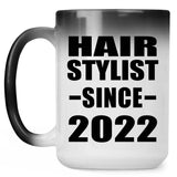 Hair Stylist Since 2022 - 15oz Color Changing Mug