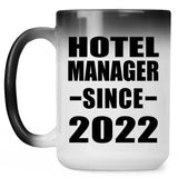 Hotel Manager Since 2022 - 15oz Color Changing Mug
