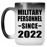 Military Personnel Since 2022 - 15oz Color Changing Mug