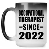 Occupational Therapist Since 2022 - 15oz Color Changing Mug