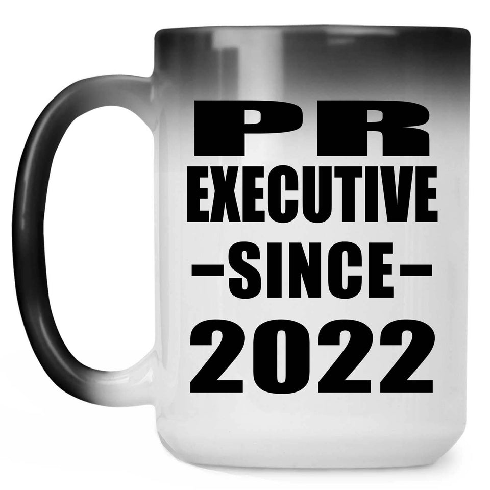 PR Executive Since 2022 - 15oz Color Changing Mug