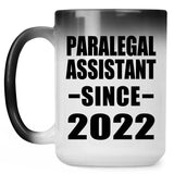 Paralegal Assistant Since 2022 - 15oz Color Changing Mug