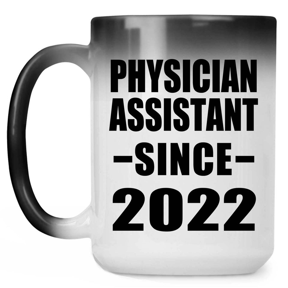 Physician Assistant Since 2022 - 15oz Color Changing Mug