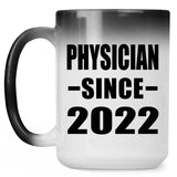 Physician Since 2022 - 15oz Color Changing Mug