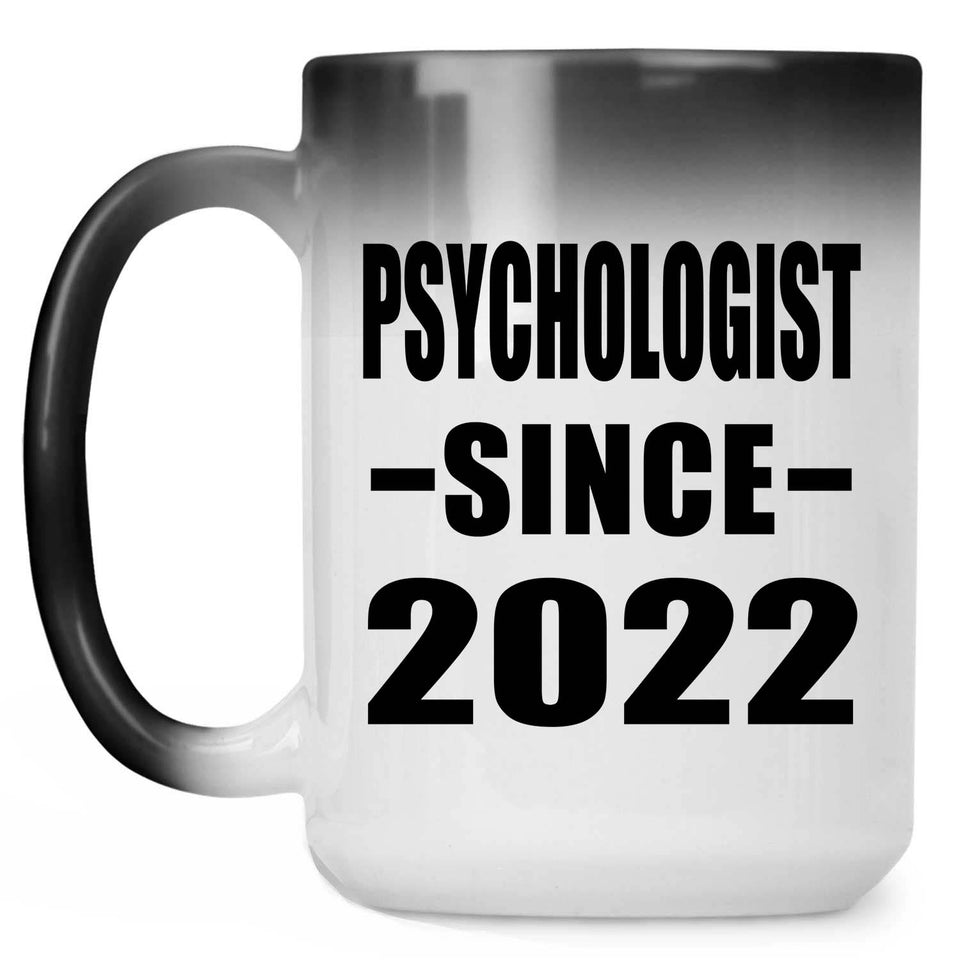 Psychologist Since 2022 - 15oz Color Changing Mug