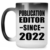 Publication Editor Since 2022 - 15oz Color Changing Mug