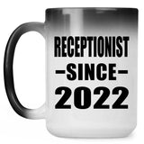 Receptionist Since 2022 - 15oz Color Changing Mug
