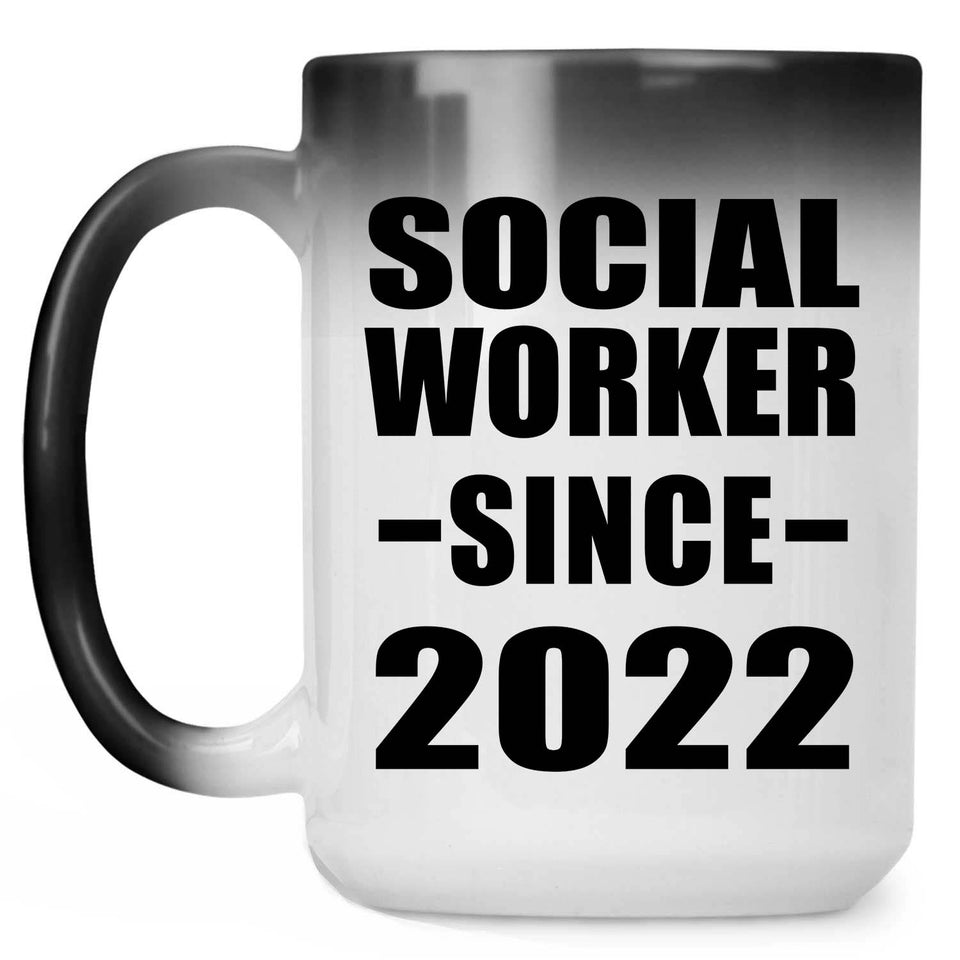 Social Worker Since 2022 - 15oz Color Changing Mug