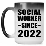 Social Worker Since 2022 - 15oz Color Changing Mug