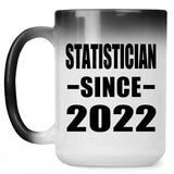 Statistician Since 2022 - 15oz Color Changing Mug