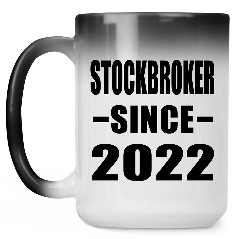 Stockbroker Since 2022 - 15oz Color Changing Mug