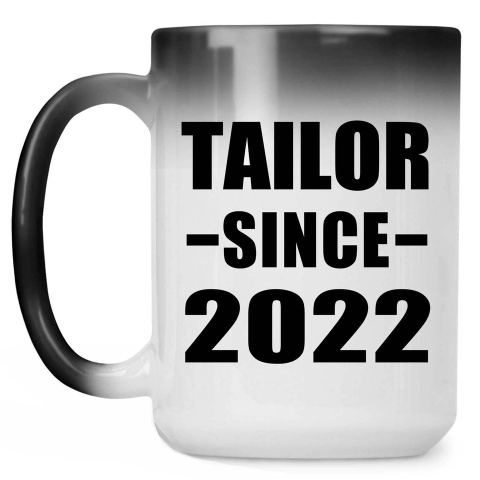 Tailor Since 2022 - 15oz Color Changing Mug