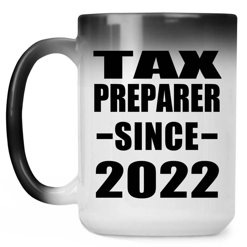 Tax Preparer Since 2022 - 15oz Color Changing Mug