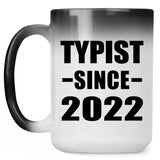 Typist Since 2022 - 15oz Color Changing Mug