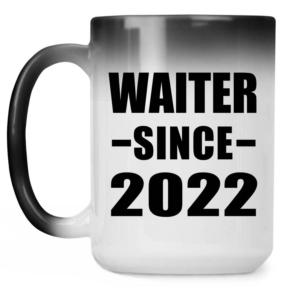 Waiter Since 2022 - 15oz Color Changing Mug