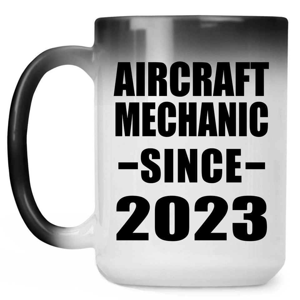 Aircraft Mechanic Since 2023 - 15oz Color Changing Mug