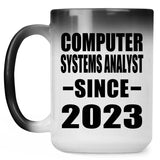 Computer Systems Analyst Since 2023 - 15oz Color Changing Mug
