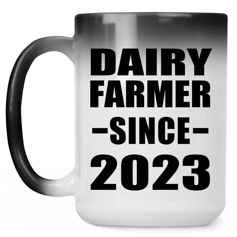 Dairy Farmer Since 2023 - 15oz Color Changing Mug