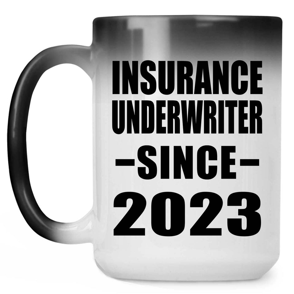 Insurance Underwriter Since 2023 - 15oz Color Changing Mug