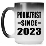 Podiatrist Since 2023 - 15oz Color Changing Mug