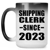 Shipping Clerk Since 2023 - 15oz Color Changing Mug