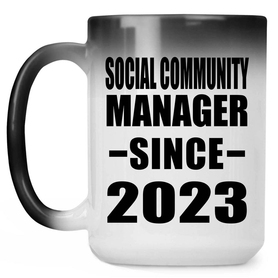 Social Community Manager Since 2023 - 15oz Color Changing Mug