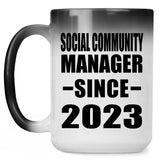Social Community Manager Since 2023 - 15oz Color Changing Mug