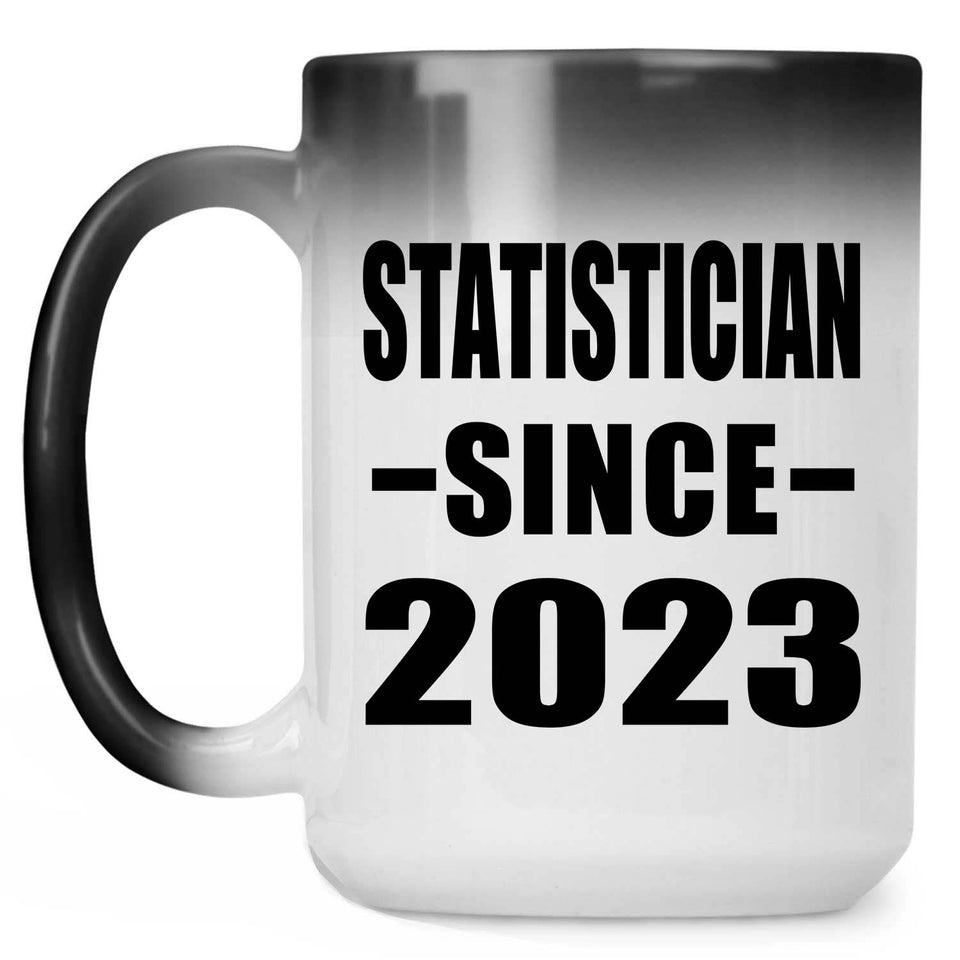 Statistician Since 2023 - 15oz Color Changing Mug