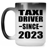 Taxi Driver Since 2023 - 15oz Color Changing Mug