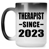 Therapist Since 2023 - 15oz Color Changing Mug