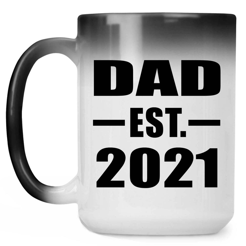 Dad Established EST. 2021 - 15oz Color Changing Mug