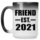 Friend Established EST. 2021 - 15oz Color Changing Mug