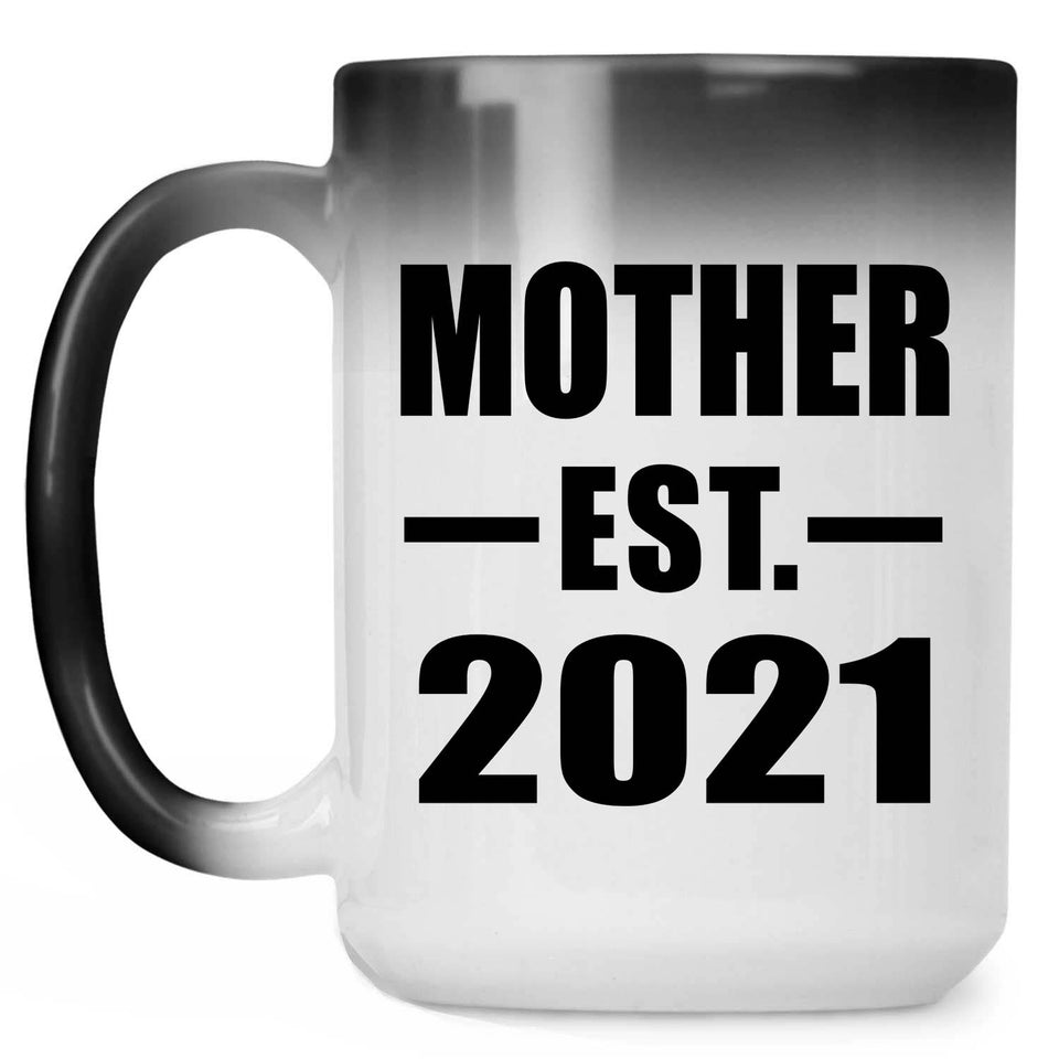 Mother Established EST. 2021 - 15oz Color Changing Mug
