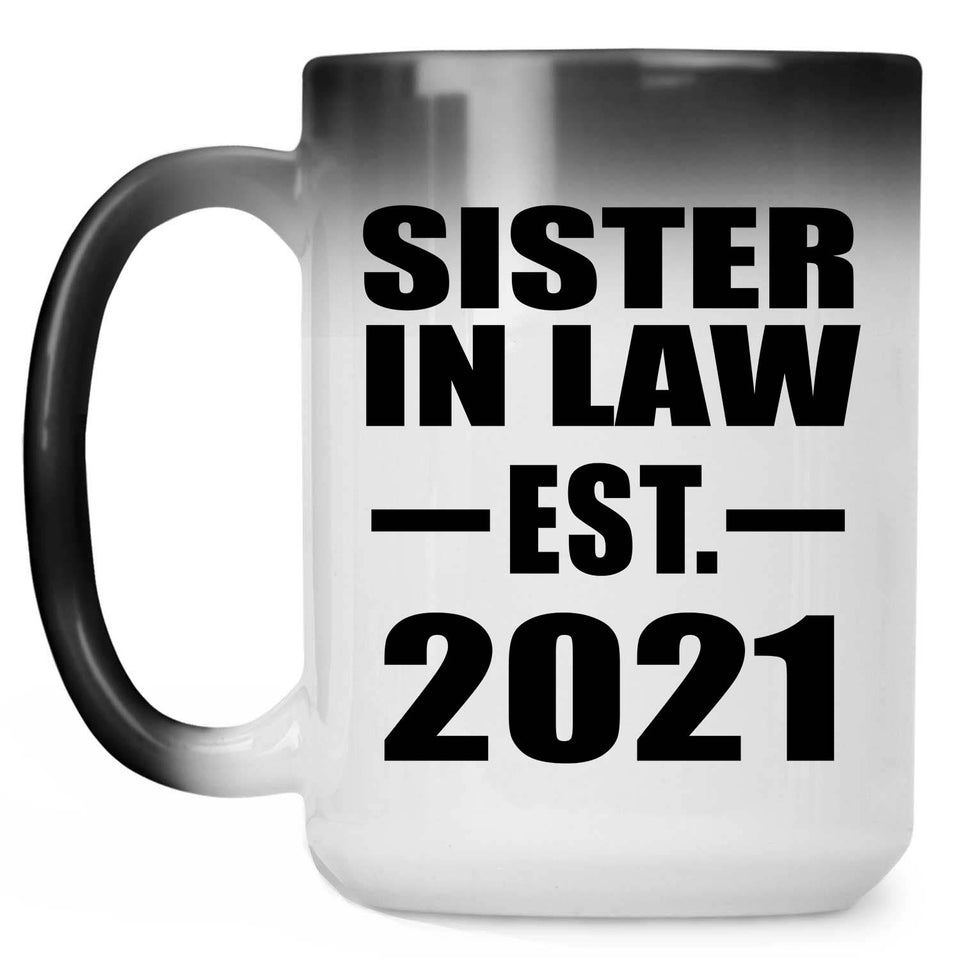 Sister In Law Established EST. 2021 - 15oz Color Changing Mug