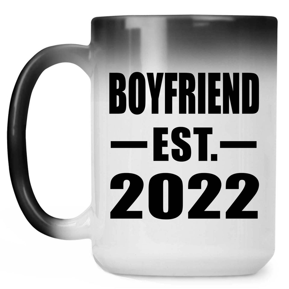 Boyfriend Established EST. 2022 - 15oz Color Changing Mug