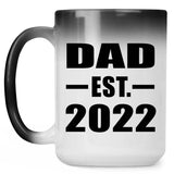 Dad Established EST. 2022 - 15oz Color Changing Mug