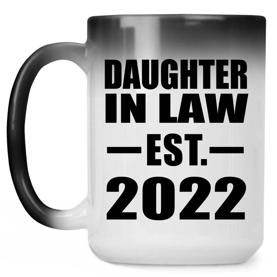 Daughter In Law Established EST. 2022 - 15oz Color Changing Mug