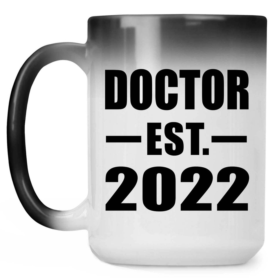 Doctor Established EST. 2022 - 15oz Color Changing Mug