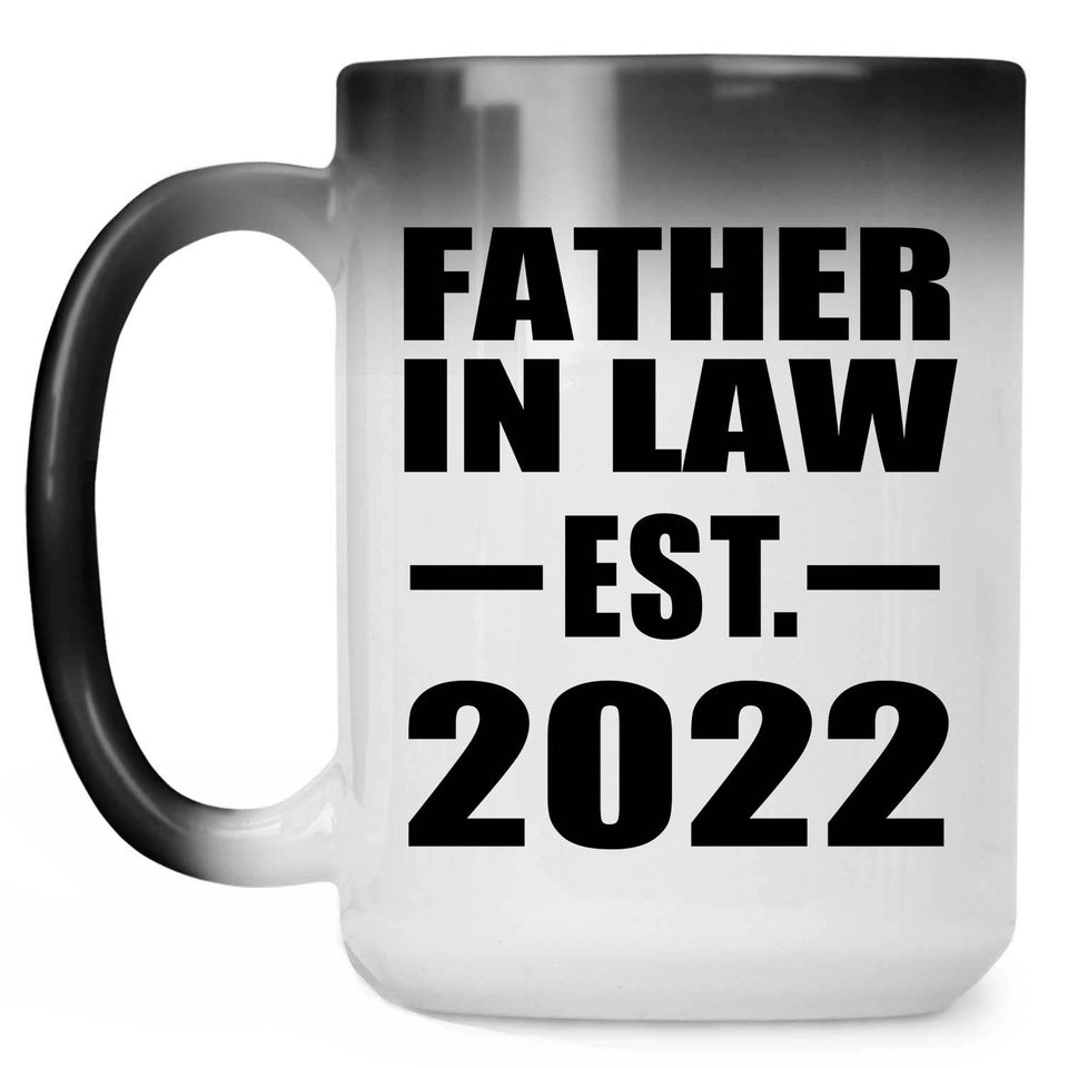 Father In Law Established EST. 2022 - 15oz Color Changing Mug