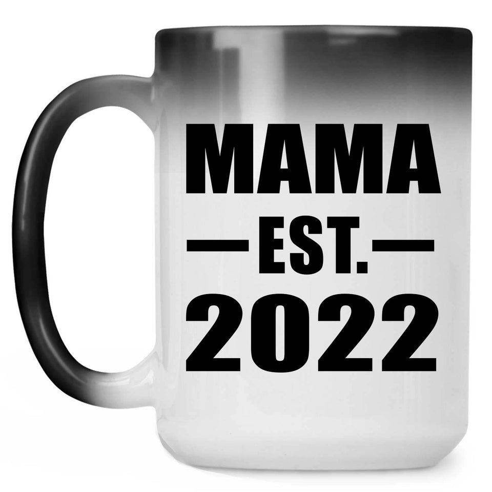 Mama Established EST. 2022 - 15oz Color Changing Mug