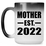 Mother Established EST. 2022 - 15oz Color Changing Mug