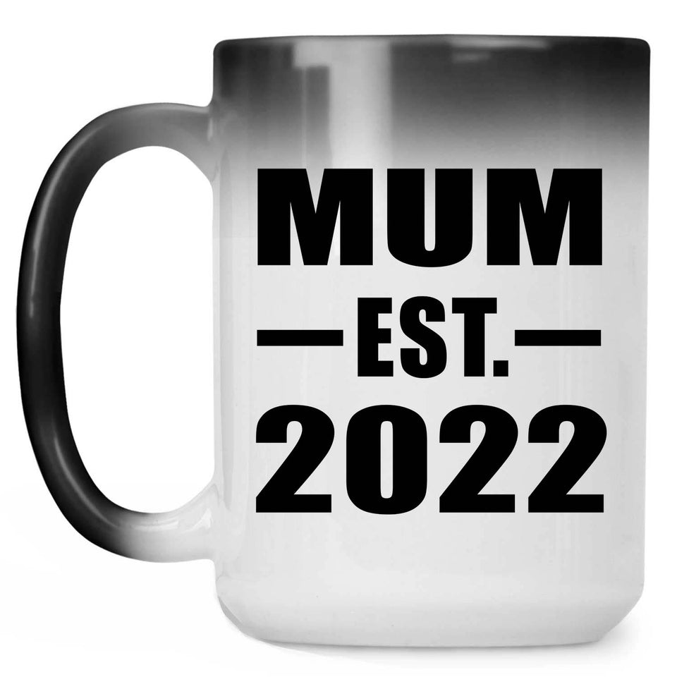 Mum Established EST. 2022 - 15oz Color Changing Mug