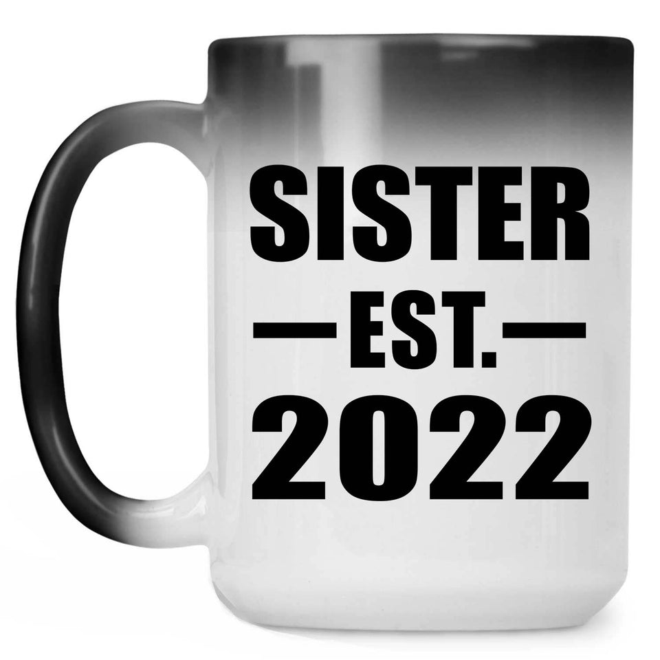 Sister Established EST. 2022 - 15oz Color Changing Mug