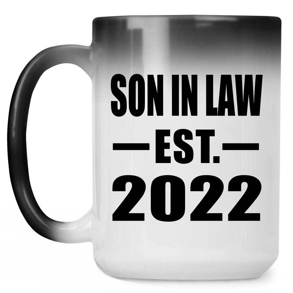 Son In Law Established EST. 2022 - 15oz Color Changing Mug