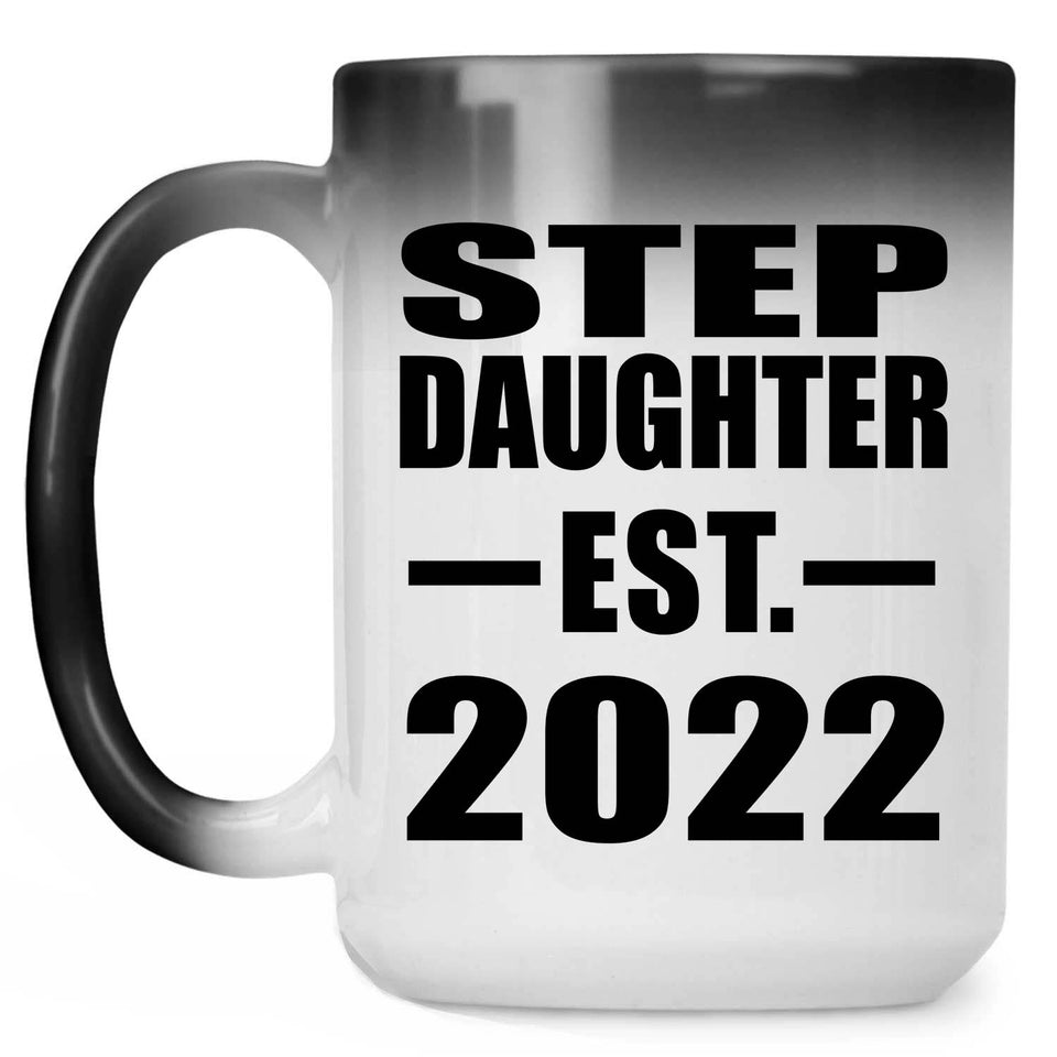 Step Daughter Established EST. 2022 - 15oz Color Changing Mug