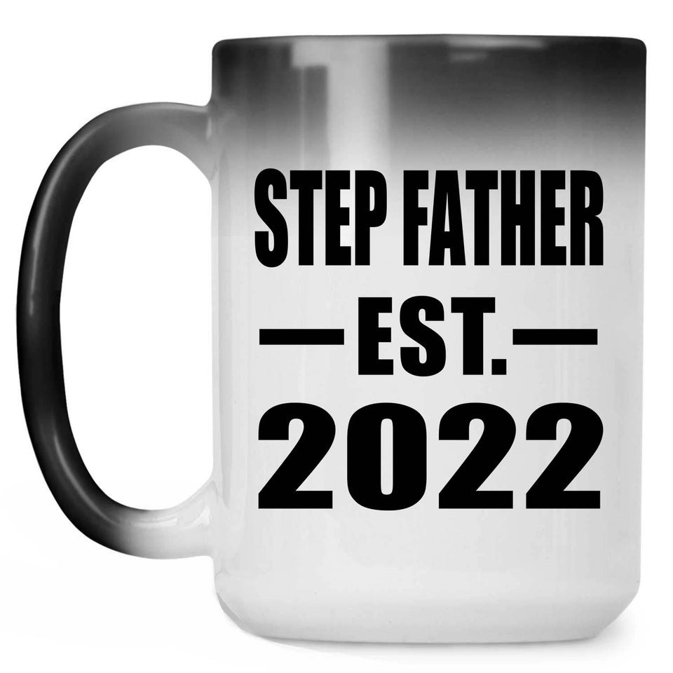 Step Father Established EST. 2022 - 15oz Color Changing Mug