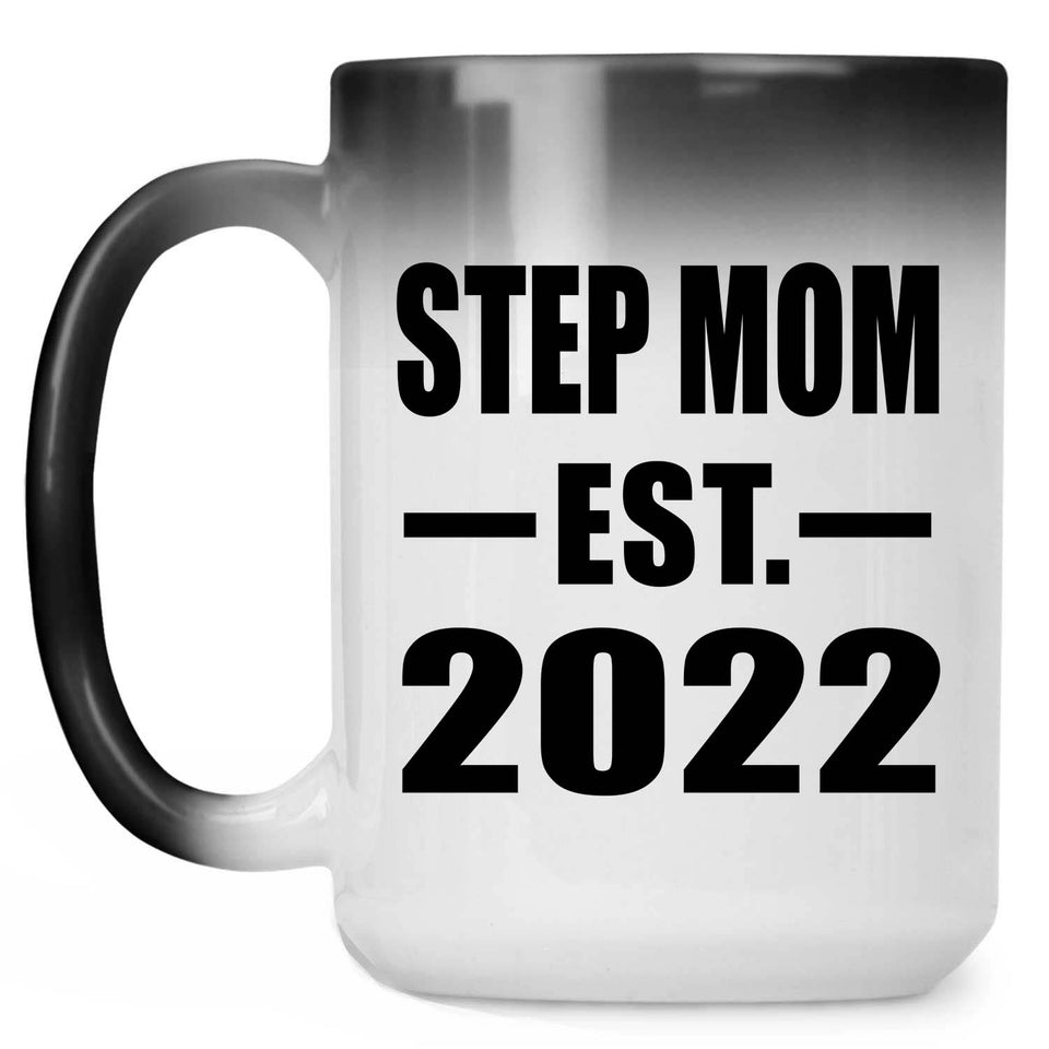 Step Mom Established EST. 2022 - 15oz Color Changing Mug