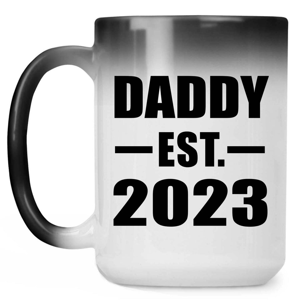 Daddy Established EST. 2023 - 15oz Color Changing Mug