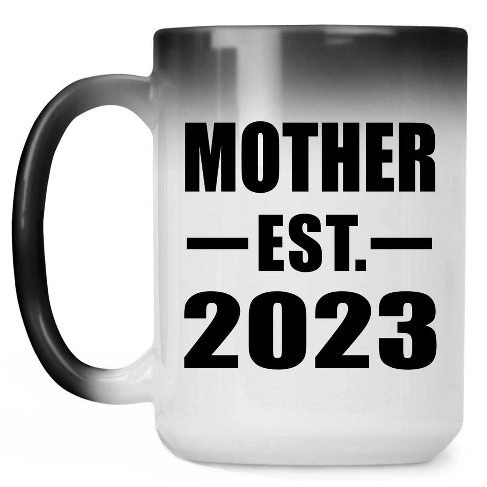 Mother Established EST. 2023 - 15oz Color Changing Mug